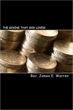 The Giving That God Loves!: (Stewardship In The 21st Century)