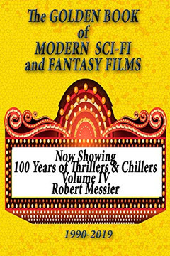 The GOLDEN BOOK of MODERN SCI-FI-& FANTASY FILMS (100 Years of Thrillers and Chillers)