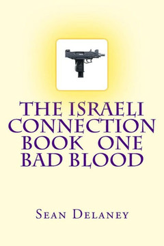 The Israeli Connection Book One: Bad Blood