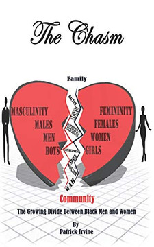 The Chasm: The Seemingly Growing Divide Between Black Men and Women