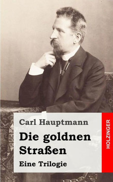 Die goldnen Stra??n: Eine Trilogie