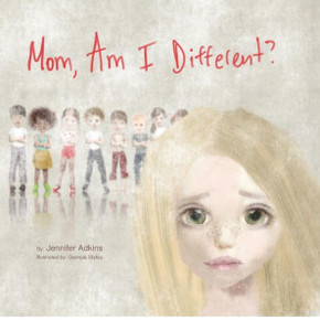 Mom, Am I Different?