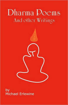 Dharma Poems and Other Writings: The Poetry of Michael Erlewine