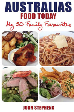 Australias Food Today My 50 Family Favourites