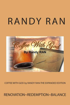 COFFEE WITH GOD by RANDY RAN-THE EXPANDED EDITION