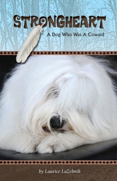 Strongheart: A Dog Who Was A Coward