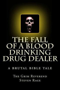 The Fall of a Blood Drinking Drug Dealer