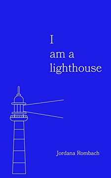 I Am A Lighthouse I Am A Lighthouse