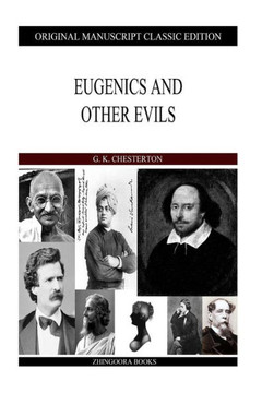 Eugenics And Other Evils - 9781484128978