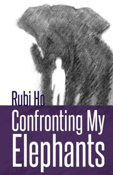 Confronting My Elephants: A Story of Triumph