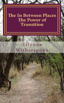 The In Between Places: The Power of Transition