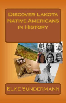 Discover Lakota Native Americans in History: Big Picture and Key Facts