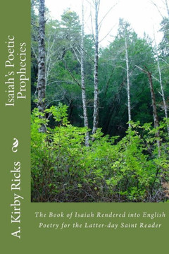 Isaiah's Poetic Prophecies: The Book of Isaiah Rendered into English Poetry