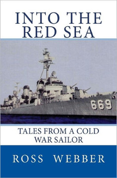Into the Red Sea: Tales from a Cold War Sailor