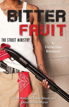 Bitter Fruit: The Street Ministry