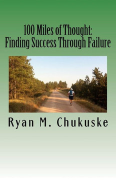 100 Miles of Thought: Finding Success Through Failure