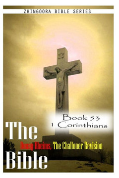 The Bible Douay-Rheims, the Challoner Revision- Book 53 1 Corinthians