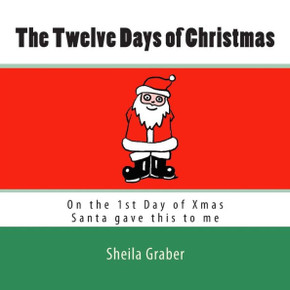 The Twelve Days of Christmas: On the 1st Day of Xmas Santa gave this to me