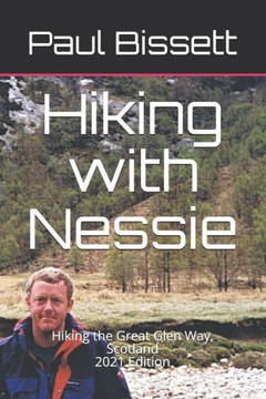 Hiking with Nessie: Hiking the Great Glen Way, Scotland Hiking with Nessie: Hiking the Great Glen Way, Scotland
