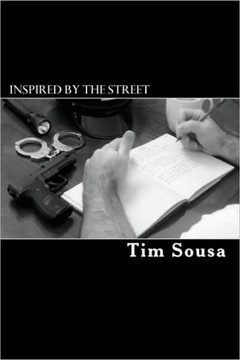 Inspired by the street: Poetry, by an American Cop