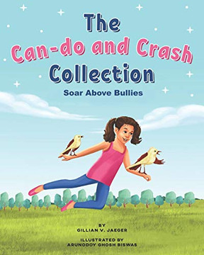 The Can-do and Crash Collection: Soar Above Bullies