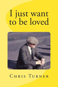 I just want to be loved