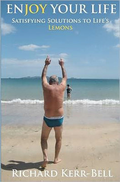 Enjoy Your Life: Satisfying Solutions to Life's Lemons