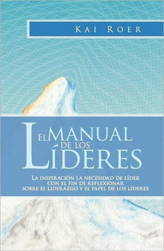 El Manual de los L??eres: La inspiraci?? la necesidad de l??er con el fin de reflexionar sobre el liderazgo y el papel de los l??eres