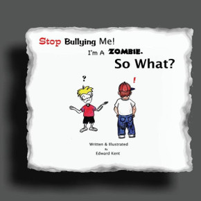 Stop Bullying Me! I'm A Zombie. So What?