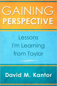 Gaining Perspective, Lessons I'm Learning from Taylor