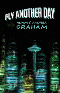 Fly Another Day: The Adventures of Powerhouse #1 and #2