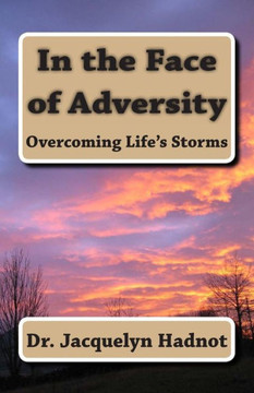 In the Face of Adversity: Overcoming Life's Storms