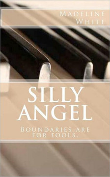 Silly Angel: Boundaries are for fools.
