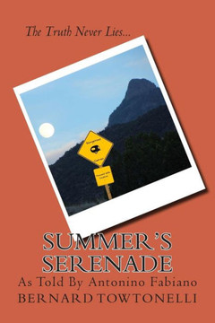 Summer's Serenade: The Truth Never Lies...