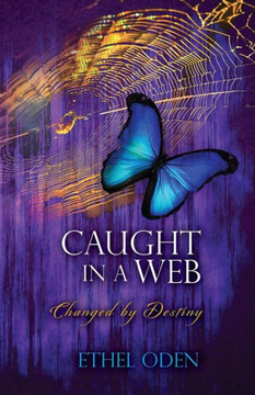 Caught in a Web: Changed by Destiny