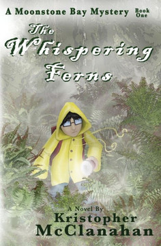 Whispering Ferns: A Moonstone Bay Mystery