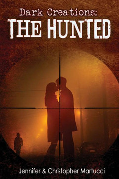 Dark Creations: The Hunted