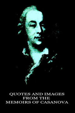 Quotes And Images From The Memoirs Of Casanova