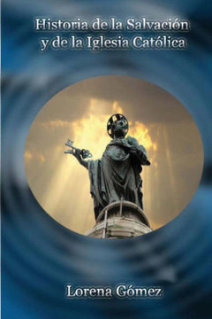 Historia de la Salvaci??y de la Iglesia Cat??ica