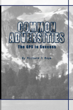 Common Adversities: The GPS To Success