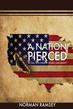 A Nation Pierced: A Call to a Nation under Judgement