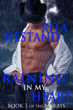 Raining In My Heart: Book One of the McKay's