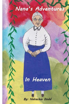 Nana's Adventures in Heaven