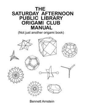 The Saturday Afternoon Public Library Origami Club Manual