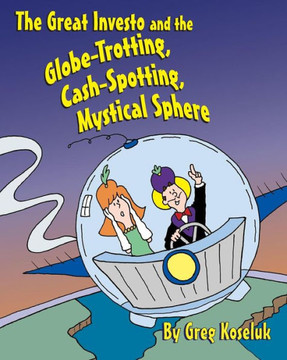 The Great Investo and the Globe-Trotting, Cash-Spotting, Mystical Sphere
