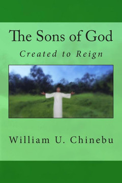 The Sons of God: Created to Reign