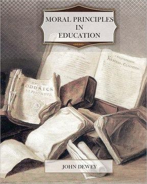 Moral Principles in Education - 9781463605094