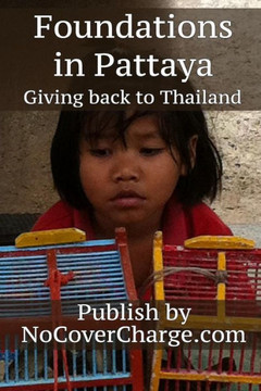 Foundations in Pattaya Giving Back to Thailand: Helping Others Charities & Foundations