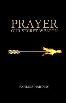 Prayer Our secret weapon