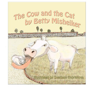 The Cow and the Cat: A funny poem for all ages about a cow who says ""Meouw"" instead of ""Moo""